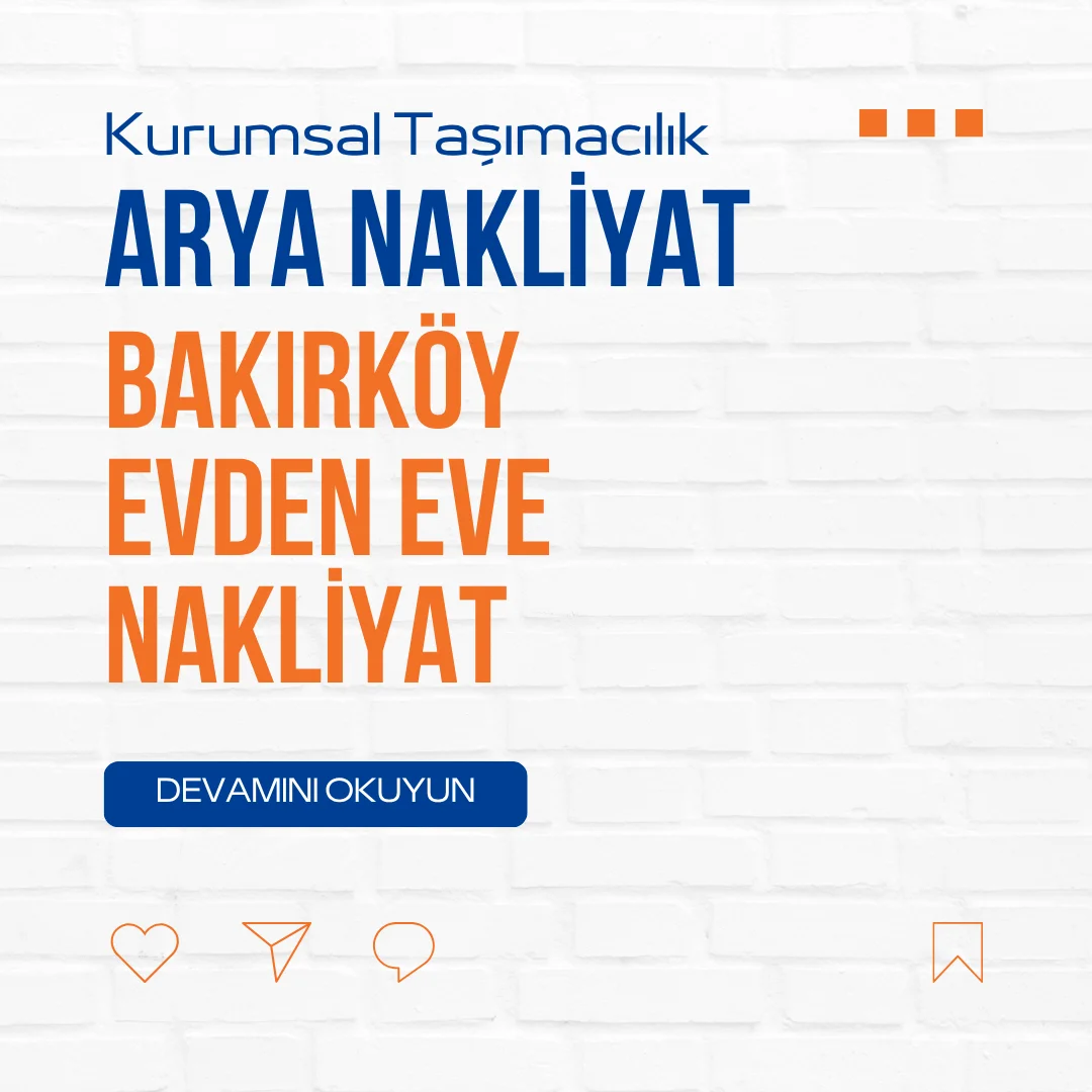 Bakırköy Evden Eve Nakliyat