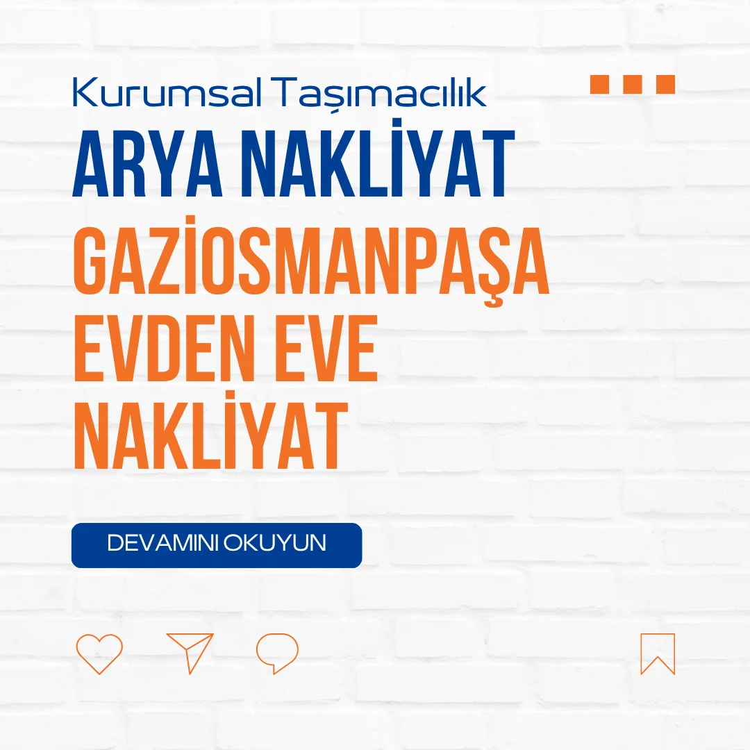 Gaziosmanpaşa Evden Eve Nakliyat