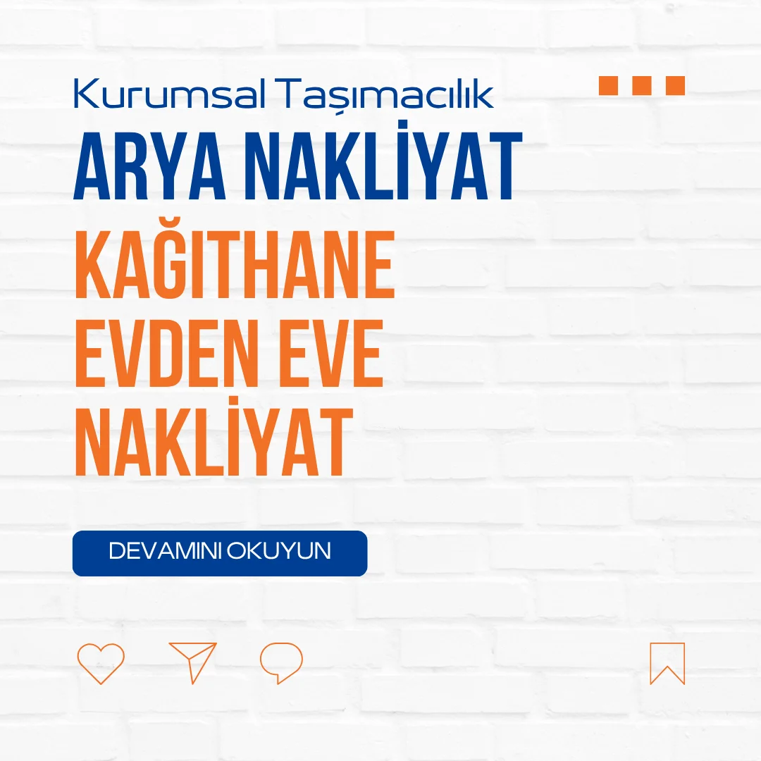 Kağıthane Evden Eve Nakliyat