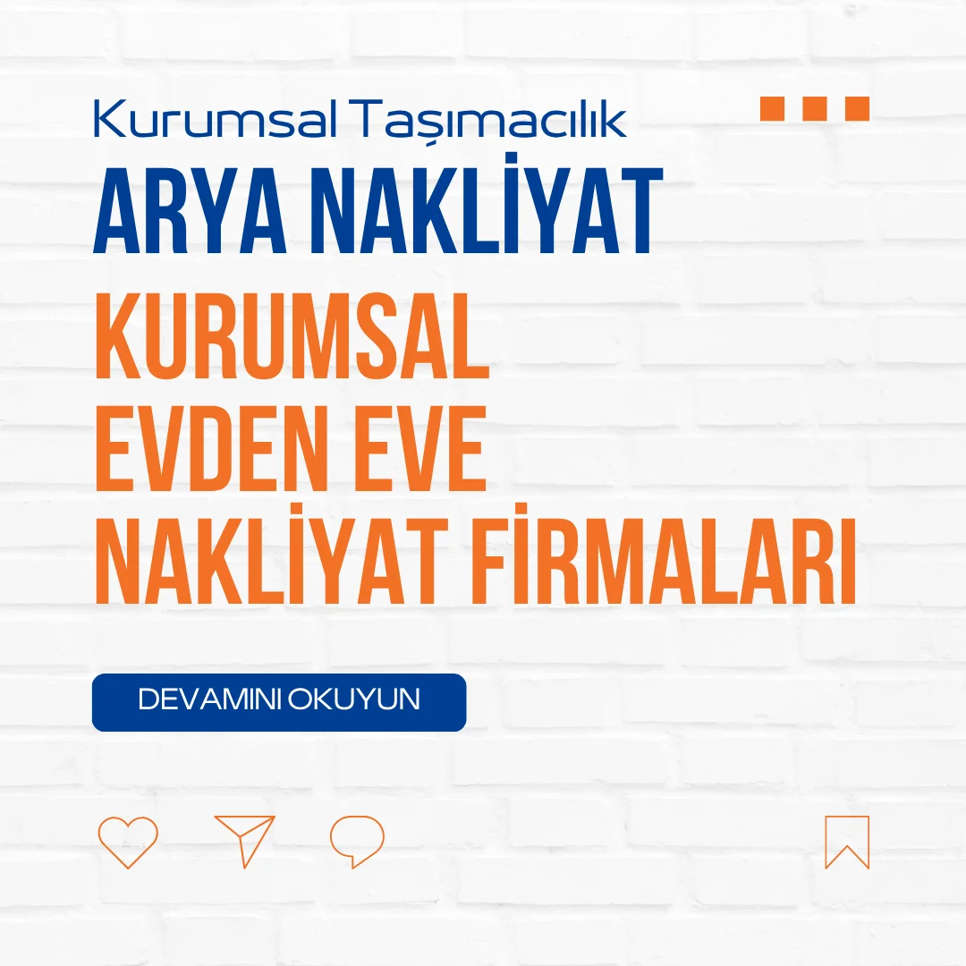 Kurumsal Evden Eve Nakliyat Firmaları