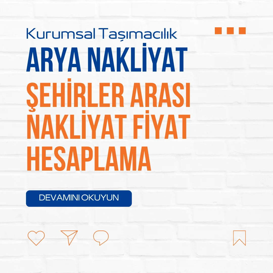 Şehirler Arası Nakliyat Fiyat Hesaplama